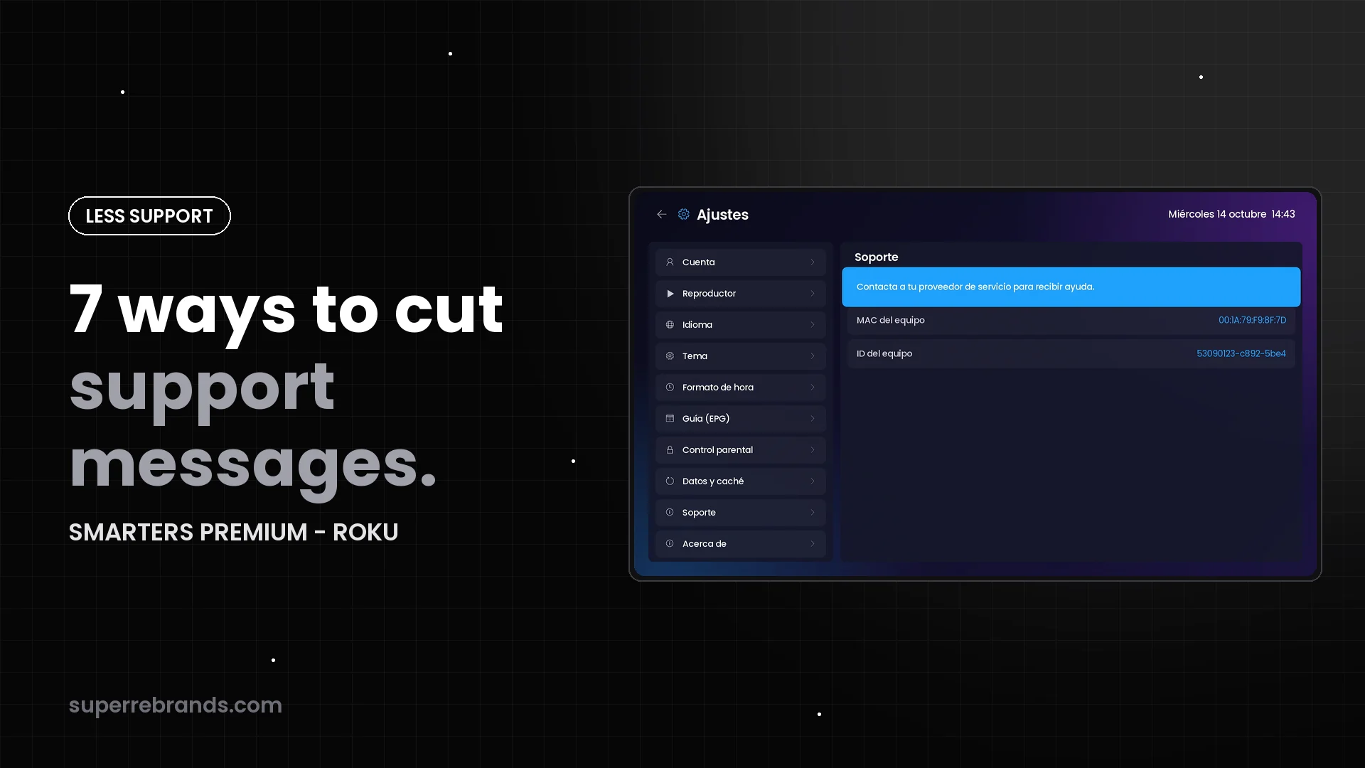 7 ways SMARTERS PREMIUM cuts support messages on Roku